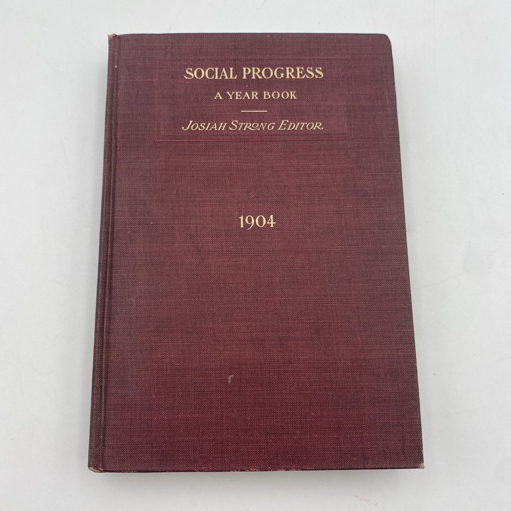 RARE Antique Social Progress A Year Book 1904‎ Josiah Strong Editor HC